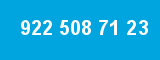 922 508 71 23 922 508 71 23